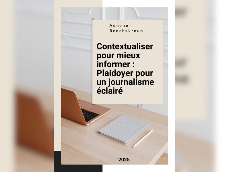 Livre : Contextualiser pour mieux informer : Plaidoyer pour un journalisme éclairé