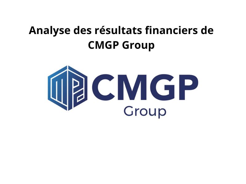 Analyse des résultats financiers de CMGP Group pour le 4ᵉ trimestre 2024 