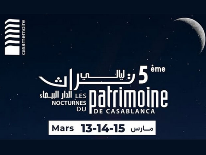 Entre histoire et innovation : les Nocturnes du Patrimoine illuminent Casablanca