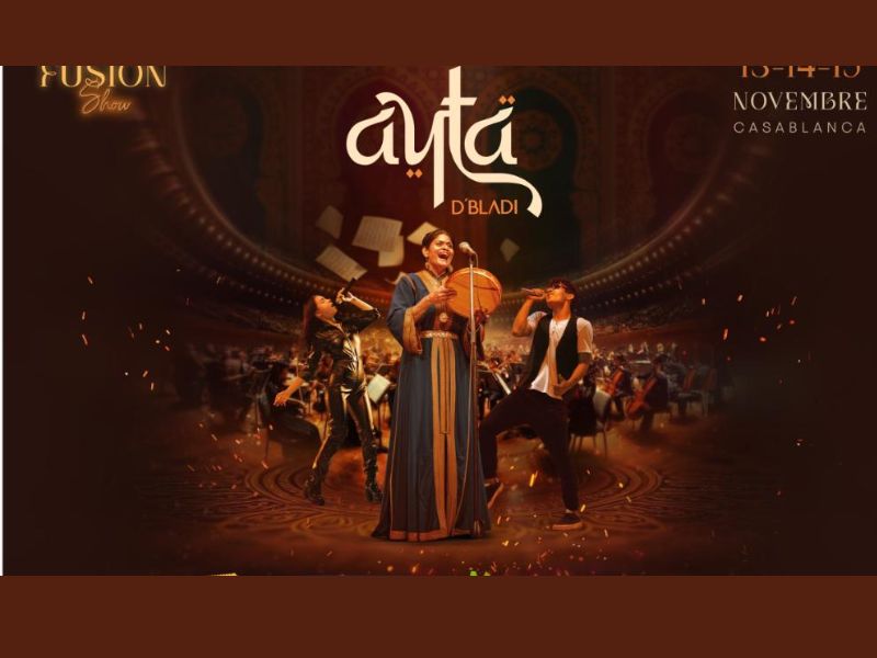 Fusion Show Ayta D’Bladi à Casablanca, du 13 au 15 novembre 2025