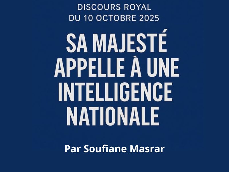 Discours Royal du 10 Octobre 2025 : Vers une Gouvernance Intelligente