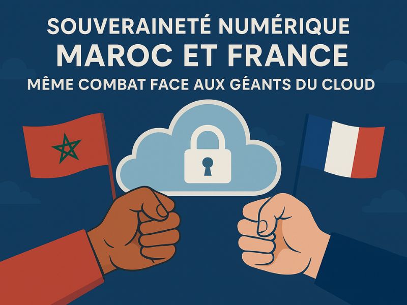 Souveraineté numérique : Maroc et France, même combat face aux géants du cloud
