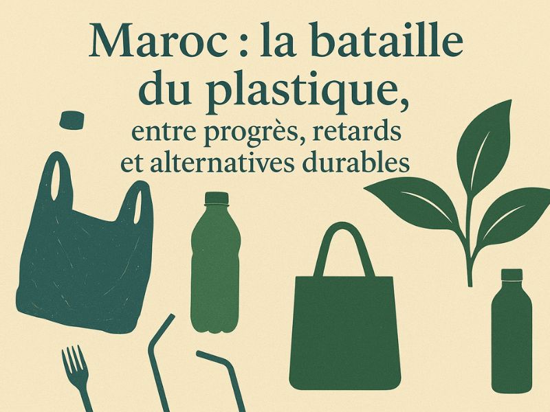 Maroc : la bataille du plastique, entre progrès, retards et alternatives durables