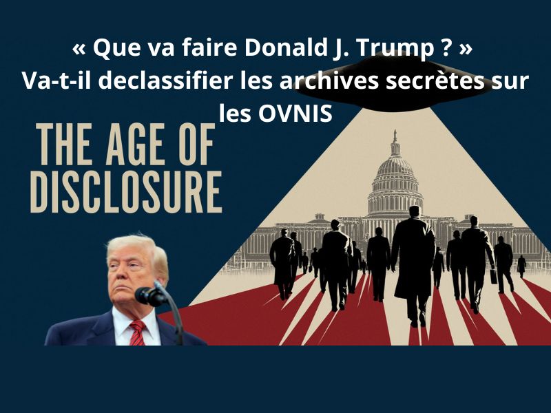 Trump va-t-il declassifier les archives secrètes sur les OVNIS