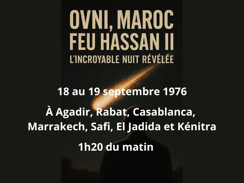 Feu SM Hassan II et l’OVNI du 18 au 19 septembre 1976 