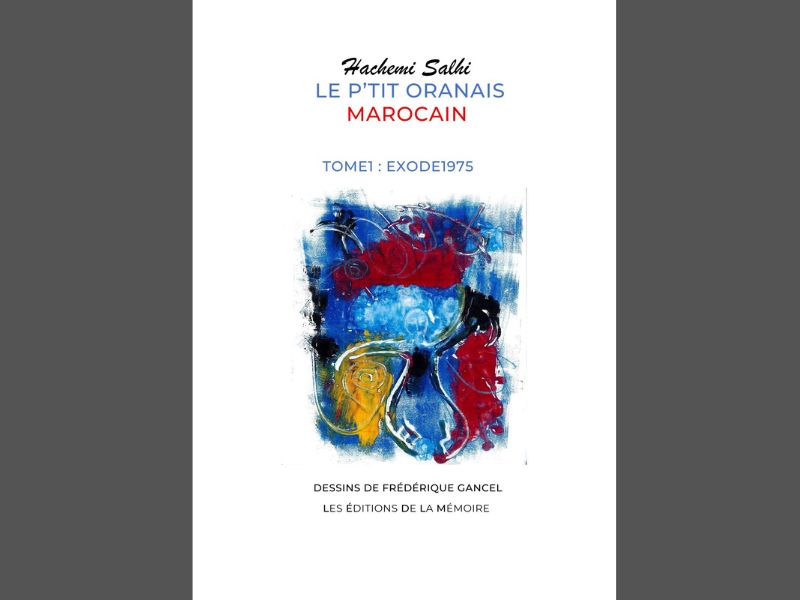 Republication du livre "Exode 1975 : Le P'tit Oranais Marocain"