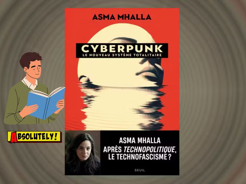 Cyberpunk d’Asma Mhalla : quand la Big Tech s’allie à l’État américain