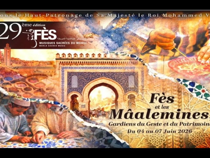 Festival de Fès des Musiques Sacrées du Monde : 29e édition dédiée aux Mâalemines