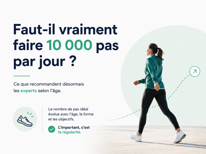 Faut-il vraiment faire 10 000 pas par jour ? Ce que recommandent désormais les experts selon l’âge.