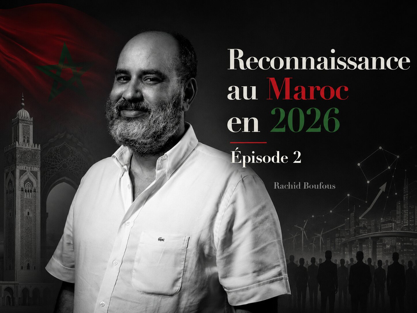 ​Reconnaissance au Maroc en 2026 - Épisode 2