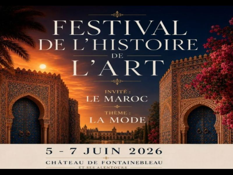 Le Maroc, invité d’honneur du Festival de l’Histoire de l’Art 2026 à Fontainebleau