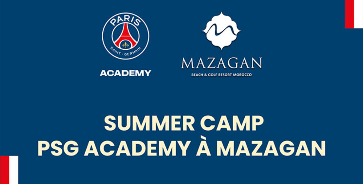 Mazagan et la PSG Academy lancent un Summer Camp football inédit