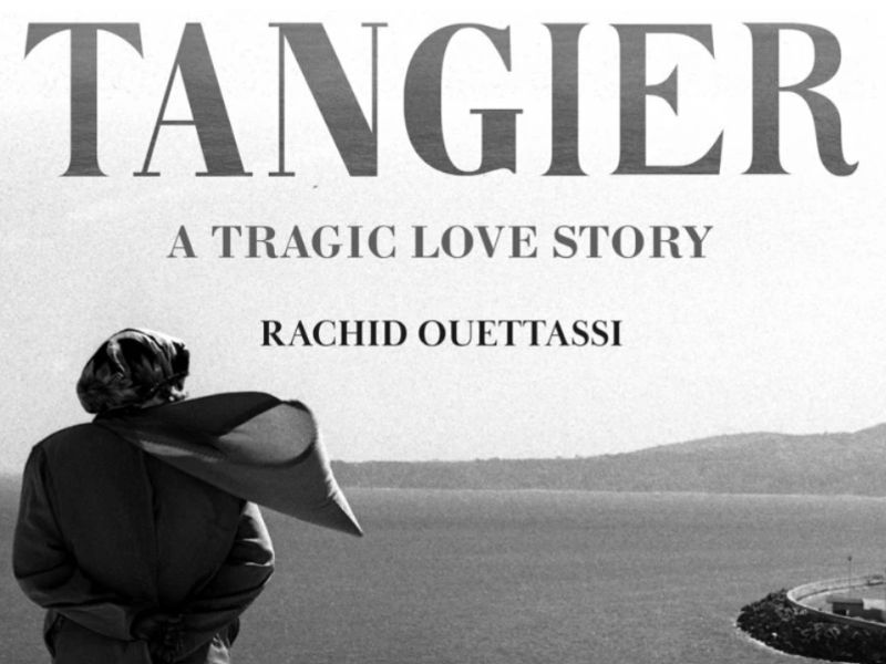 « Tangier, A Tragic Love Story » : Rachid Ouettassi raconte une histoire d’amour tragique