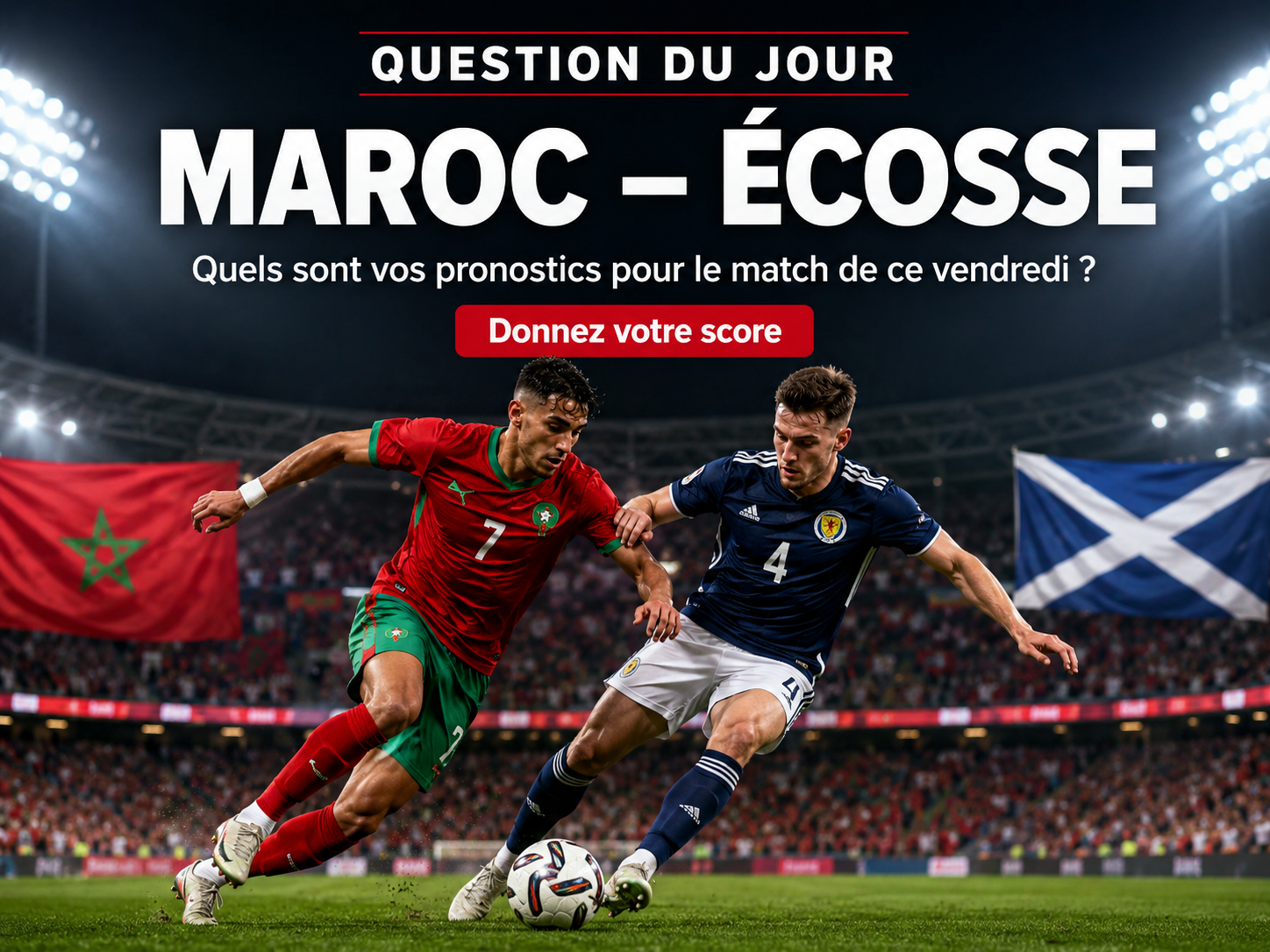 Pronostic : Maroc 2 – 1 Écosse.