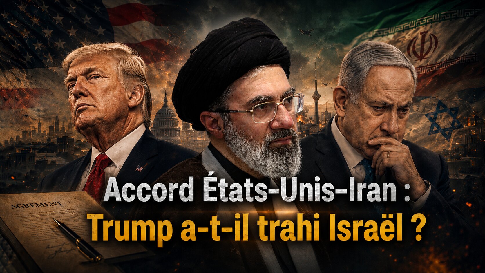 Accord États-Unis–Iran : Trump a-t-il trahi Israël ?