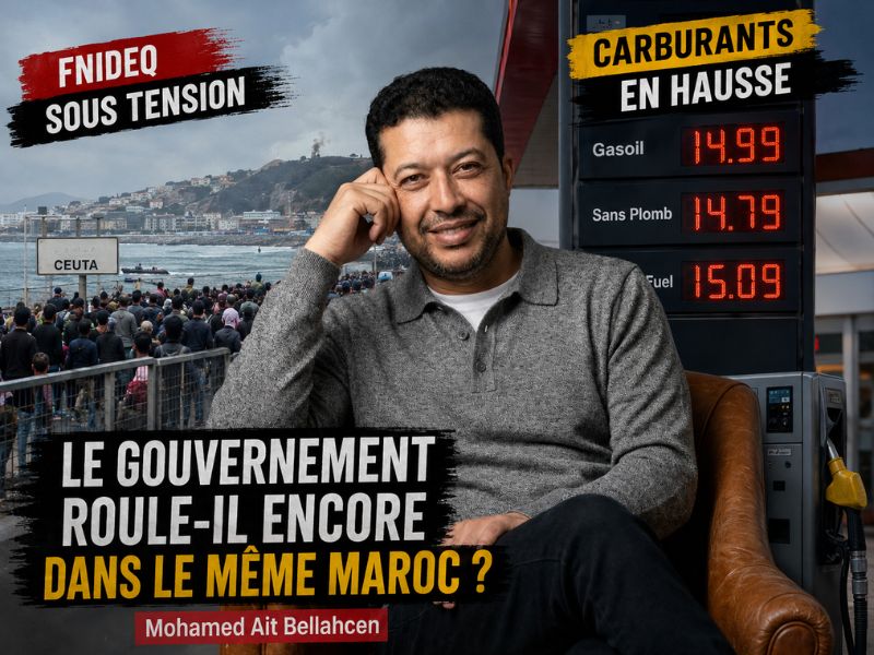 Fnideq sous tension, carburants en hausse : Le gouvernement roule-il encore dans le même Maroc ?