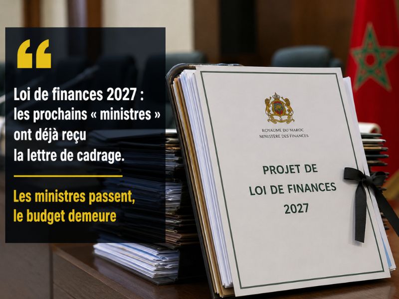 Loi de finances 2027 : les prochains « ministres » ont déjà reçu la lettre de cadrage