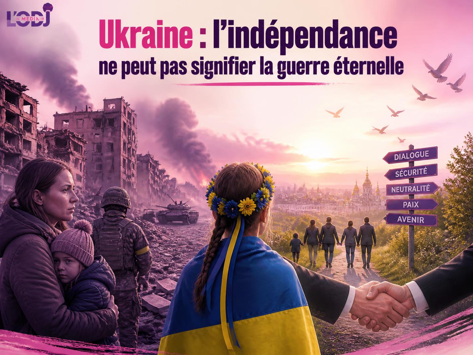 Ukraine : l’indépendance ne peut pas signifier la guerre éternelle
