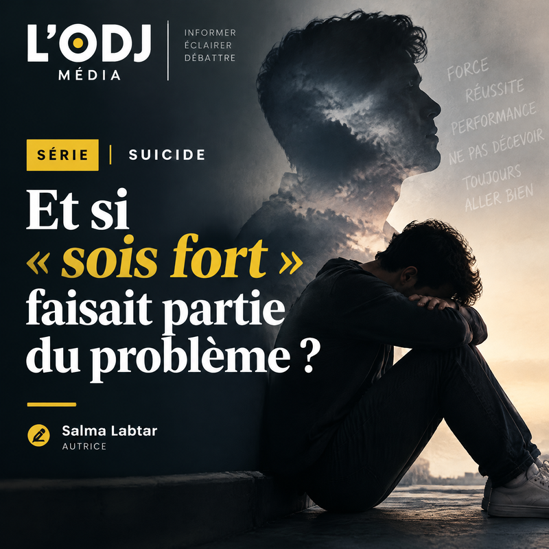 SÉRIE | SUICIDE : Et si « sois fort » faisait partie du problème ?