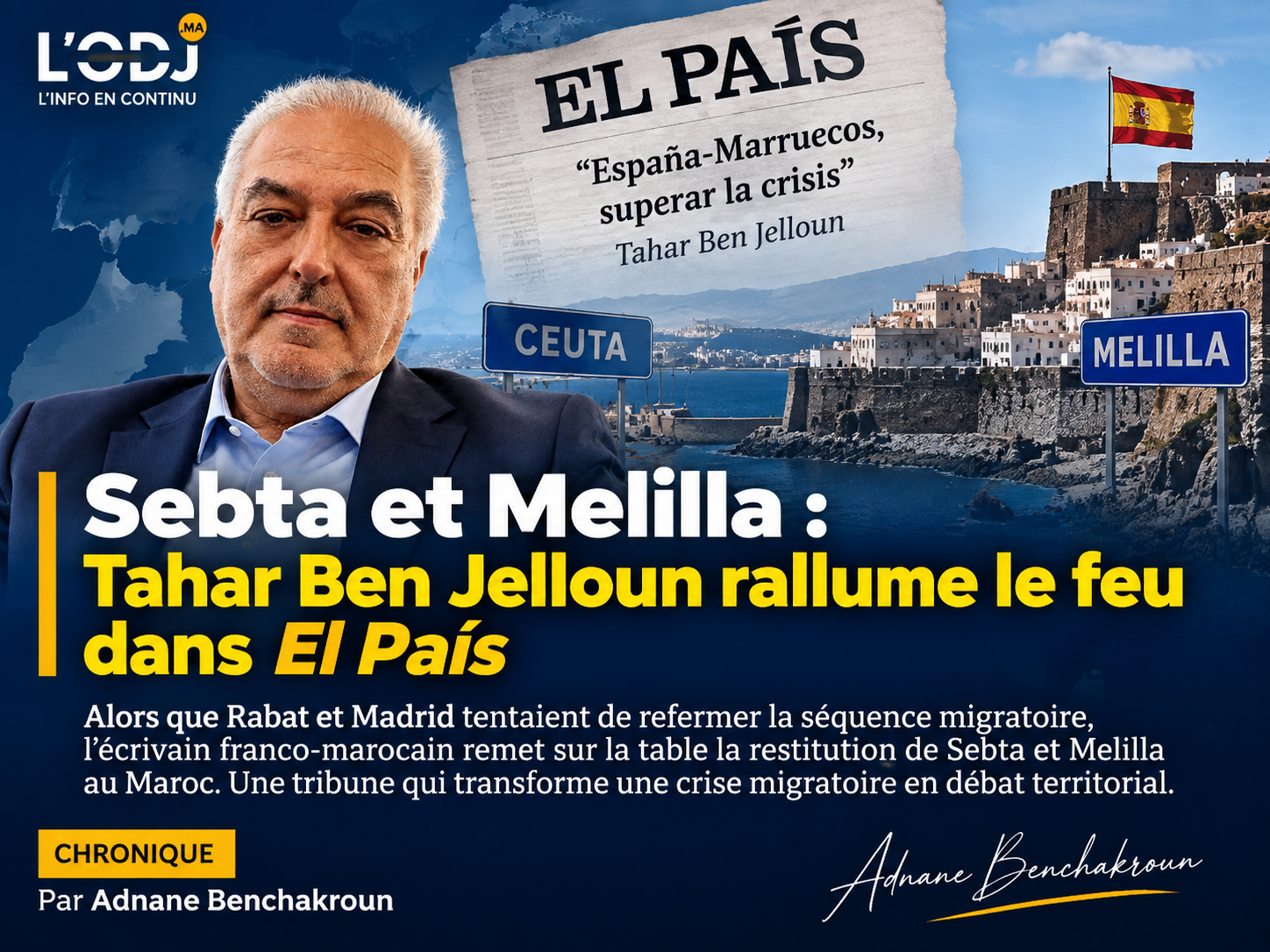 ​Sebta et Melilla : Tahar Ben Jelloun rallume le feu dans El País