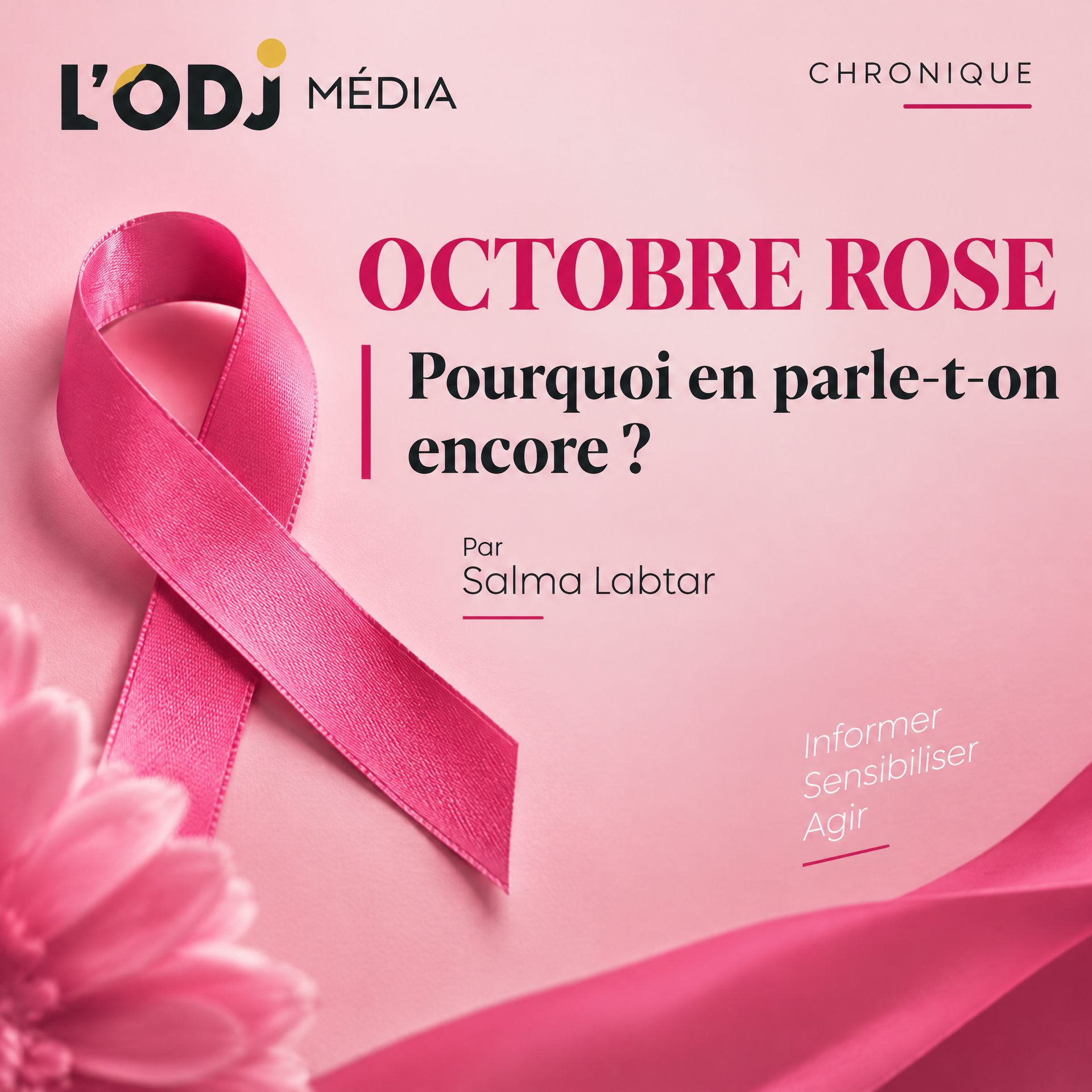 OCTOBRE ROSE | Pourquoi en parle-t-on encore ?