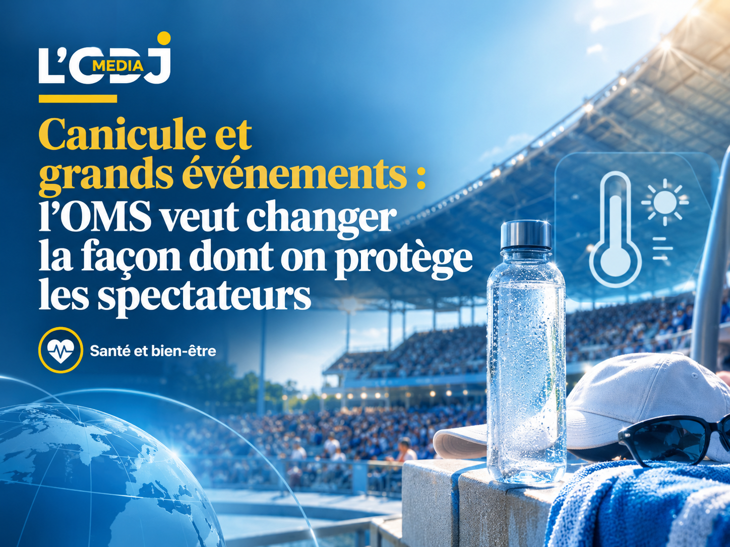 Canicule et grands événements : l’OMS veut changer la façon dont on protège les spectateurs