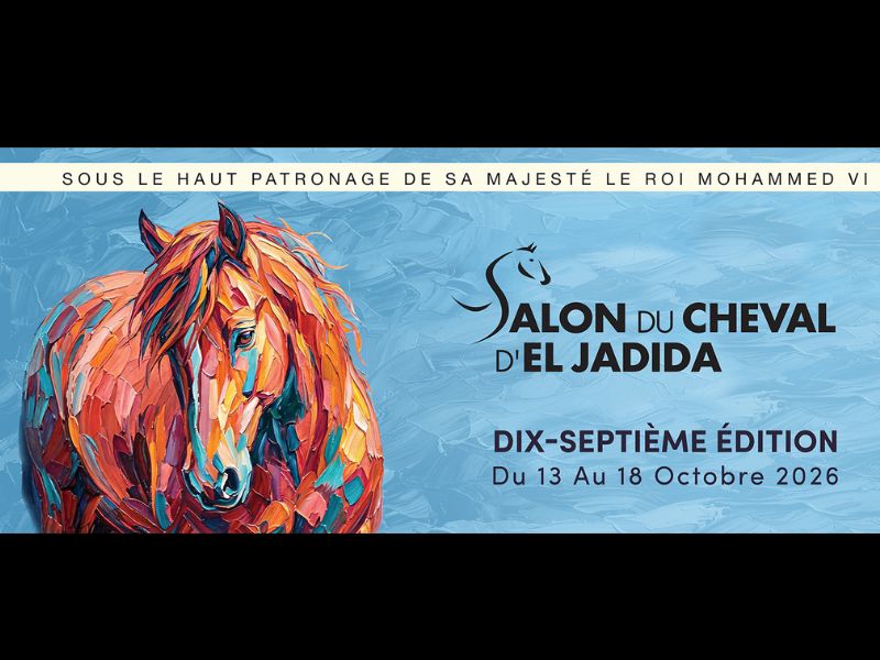 El Jadida : La 17e édition du Salon du Cheval placée sous le thème « Le cheval au service de l’humain »