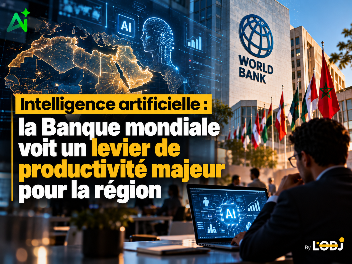 Intelligence artificielle : la Banque mondiale voit un levier de productivité majeur pour la région