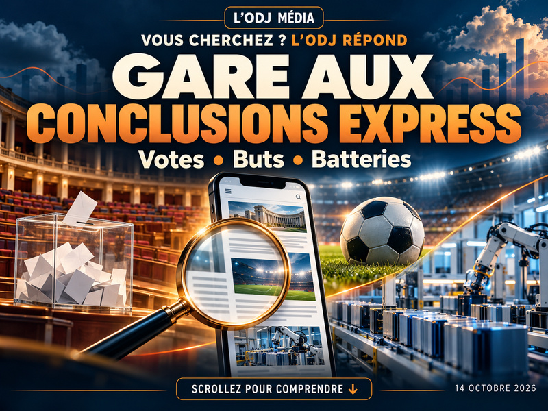 Vous cherchez ? L’ODJ répond — Votes, buts, batteries : gare aux conclusions express