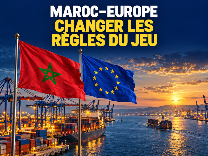 Maroc-Europe : diversifier sans rompre, le pari de la souveraineté économique