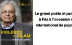 Le grand poète et penseur "ADONIS" à Fès 