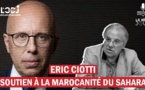 Maroc– France ERIC CIOTTI, président de les républicains : 'Réparer les erreurs' et 'Soutien à la marocanité du Sahara '