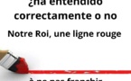 Notre Roi, une ligne rouge à ne pas franchir