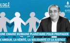 Une chaine humaine planétaire pour propager l’amour, la vérité, la solidarité et la justice