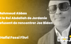 Mahmoud Abbas et le Roi Abdallah de Jordanie refusent de rencontrer Joe Biden