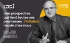 Une prospective qui tient toutes ses promesses : l'inflation recule chez nous