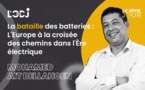 La bataille des batteries : L'Europe à la croisée des chemins dans l'Ère électrique