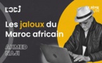 Les jaloux du Maroc africain