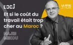 ​Et si le coût du travail était trop cher au Maroc ?
