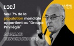 Seul 7% de la population mondiale appartient au "Groupe Privilégié"