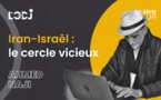 Iran-Israël : le cercle vicieux