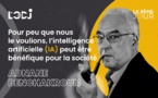 Pour peu que nous le voulions, l’intelligence artificielle (IA) peut être bénéfique pour la société.