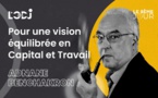 Pour une vision équilibrée en Capital et Travail