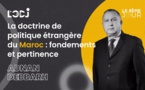 La doctrine de politique étrangère du Maroc : fondements et pertinence