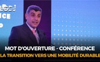 Mot d'ouverture: La transition vers une mobilité durable, un levier de croissance pour le Maroc 2030