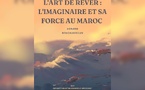 Parution du livre "L'Art de rêver : L'imaginaire et sa force au Maroc"