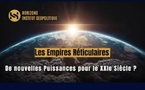 Les Empires Réticulaires : De nouvelles Puissances pour le XXIe Siècle ?