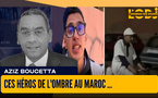 Ces héros de l'ombre au Maroc ...