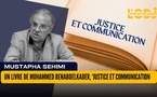 Un livre de Mohammed Benabdelkader, 'JUSTICE ET COMMUNICATION'