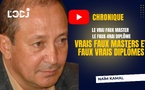 [Vidéo] : Vrais faux Masters et faux vrais diplômes par Naïm Kamal